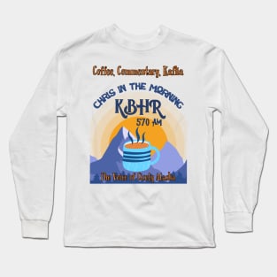 KBHR Chris in the Morning Coffee Long Sleeve T-Shirt
